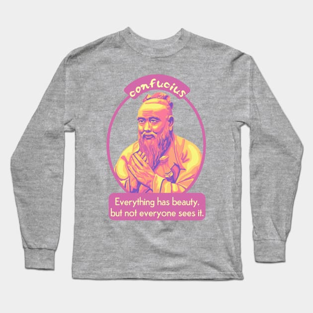 Confucius Portrait and Quote Long Sleeve T-Shirt by Slightly Unhinged